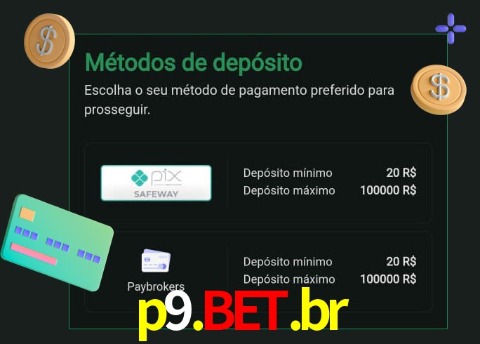 O cassino p9.bet.br oferece uma grande variedade de métodos de pagamento